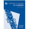 Aprende Tocando El Clarinete. Peter Wastall (Nueva edición)