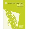 Aprende Tocando el oboe. Peter Wastall (Nueva edición)